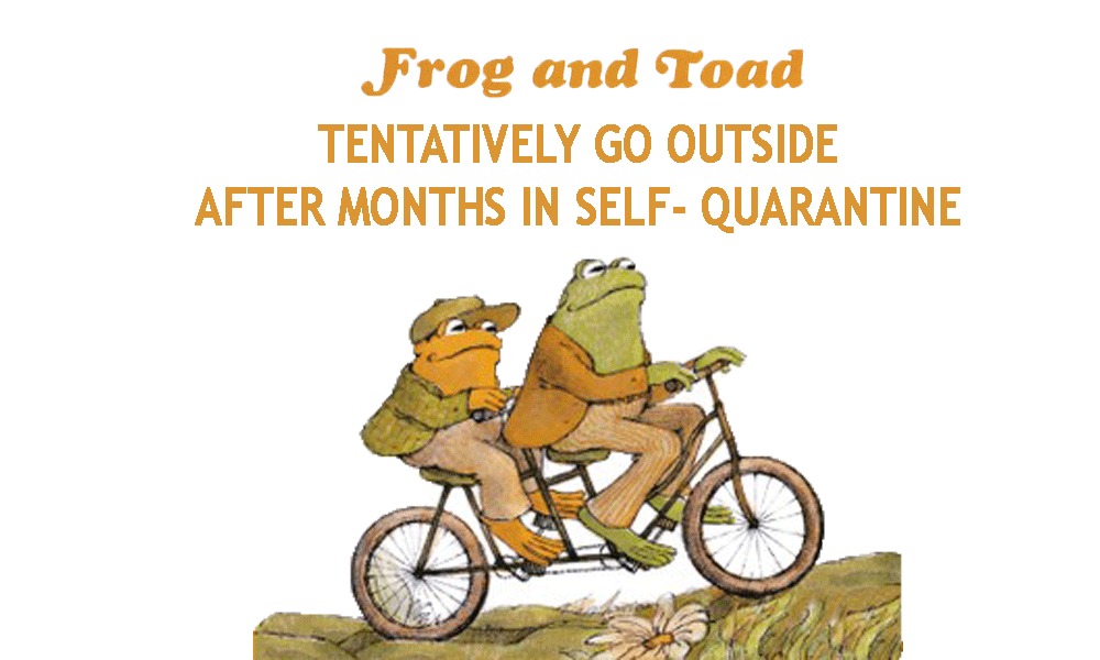 Frog and Toad Tentatively Go Outside After Months In SelfQuarantine